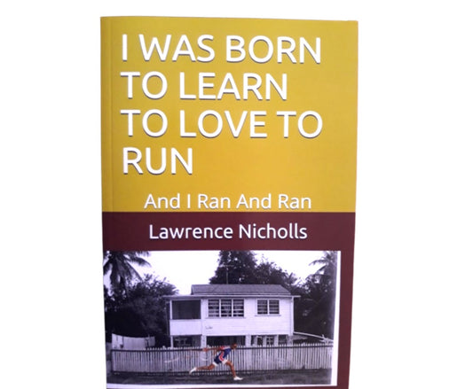 I Was Born to Learn To Love To Run ; And I Ran And Ran