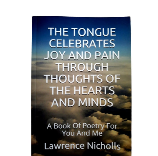 The Tongue Celebrates Joy and Pain Through Thoughts of the Hearts and Minds