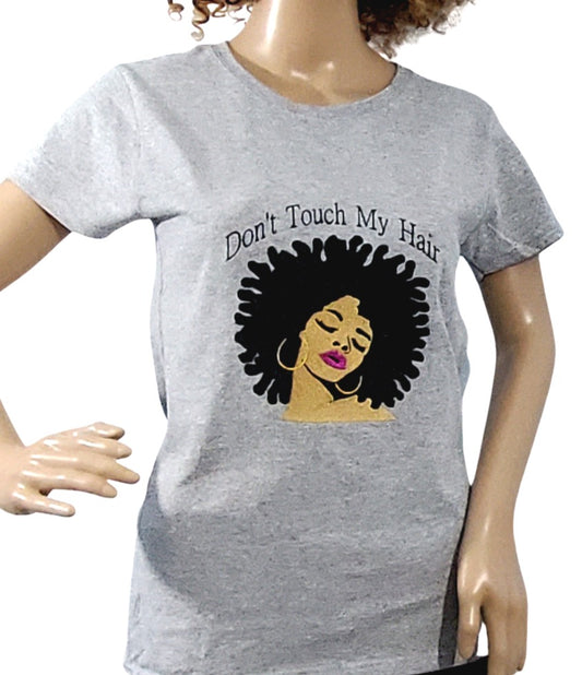 Tee Shirt 'Don't Touch My Hair' Embroidered