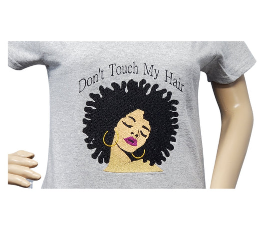 Tee Shirt 'Don't Touch My Hair' Embroidered